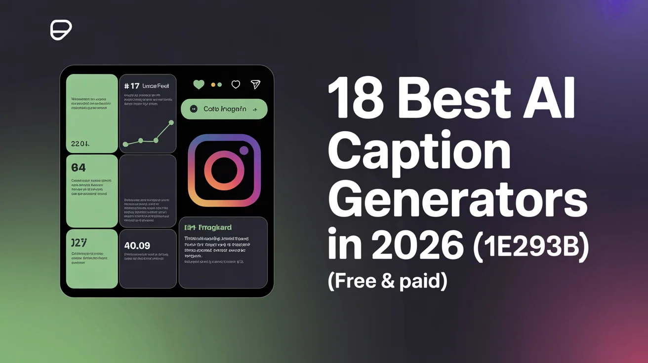 Best AI caption generators 2026: writing tools for social media content creation