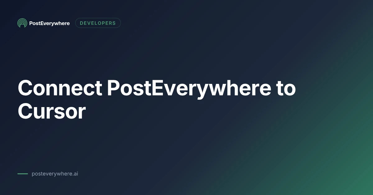How to Connect PostEverywhere to Cursor