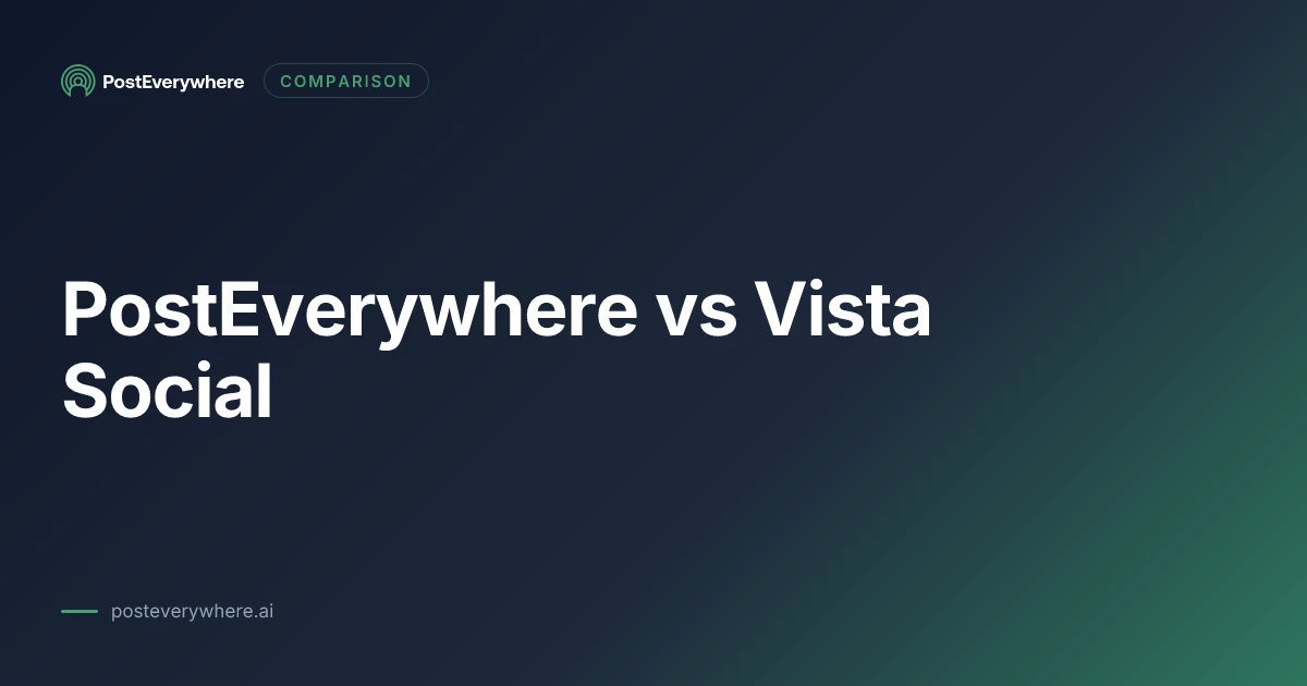 PostEverywhere and Vista Social compared on pricing, profile counts and review management