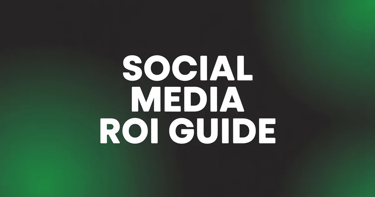 Social media ROI guide — how to track measure and prove it